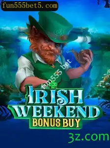 Descubra a Emoção de IrishWeekendBonusBuy e a Atração do Fun555 Bet